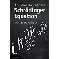 A Students Guide to the Schrödinger Equation (Students Guides) (English Edition)